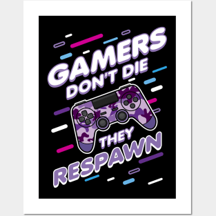 Gamers Don't Die They Respawn Posters and Art